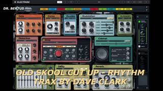 Old Skool Cut Up - Rhythm Trax by Dave Clarke