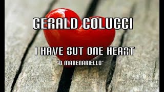 I HAVE BUT ONE HEART (GERALD COLUCCI)