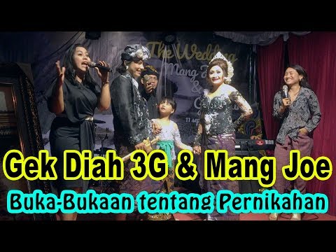 GEK DIAH 3G & MANG JOE buka-bukaan soal pernikahan (host Anggi, Dewi Pradewi & Karang)