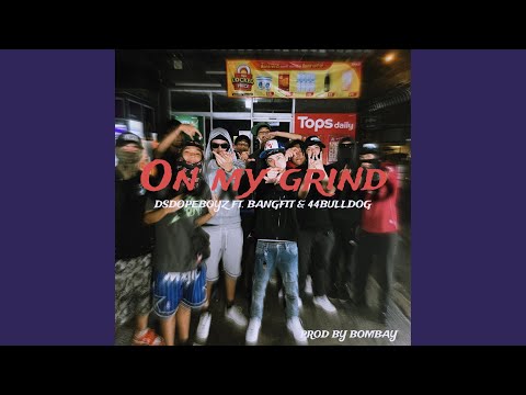 On My Grind (feat. Bangfit, 44BULLDOG)