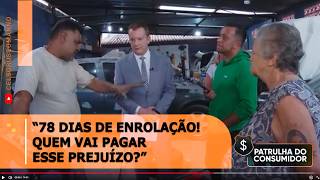 🚨 "78 DIAS DE ENROLAÇÃO! QUEM VAI PAGAR ESSE PREJUÍZO?"