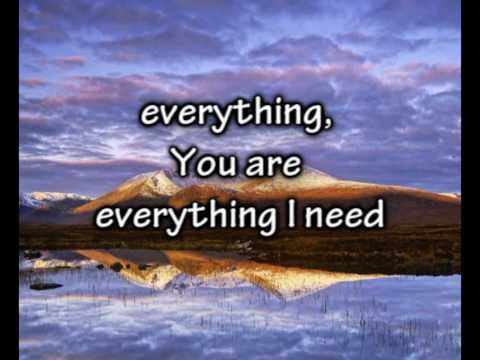 Everything I Need