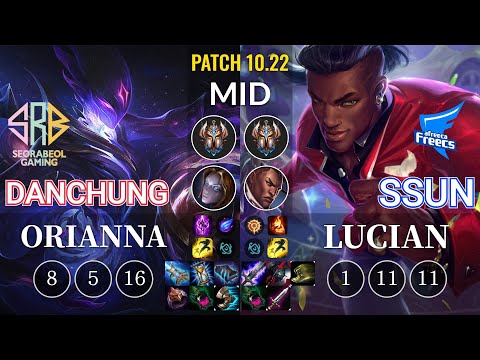 SRB Danchung Orianna vs AF SSUN Lucian Mid - KR Patch 10.22