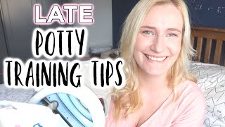 LATE POTTY TRAINING TIPS | HOW TO POTTY TRAIN A STUBBORN CHILD