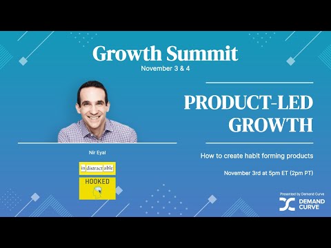 Product-Led Growth with Nir Eyal | Growth Summit 2021 by Demand Curve