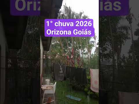 1° chuva de 2026, Orizona Goiás 🌧️🌧️🌧️✔️