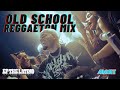 OLD SCHOOL REGGAETON MIX DADDY YANKEE DON OMAR PLAN B TEGO CALDERON HOTTEST OLD SCHOOL MIX