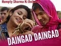 'Daingad Daingad' Video Song from 'Humpty ...