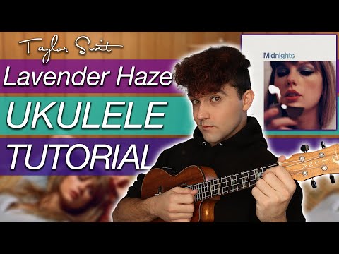 “Lavender Haze” Taylor Swift | (EASY) Ukulele Tutorial & PLAY ALONG | chord progression + strumming