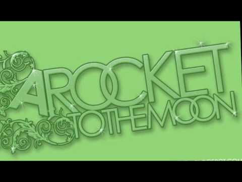 A Rocket To The Moon - The One Thing