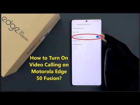 How to Turn On Video Calling on Motorola Edge 50 Fusion?