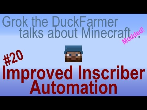 Minecraft Talk 20 - Improved Inscriber Automation