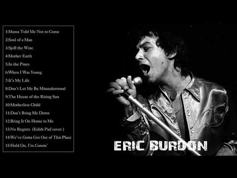ERIC BURDON  BEST SONGS - ERIC BURDON GREATEST HITS - ERIC BURDON  COLLECTION