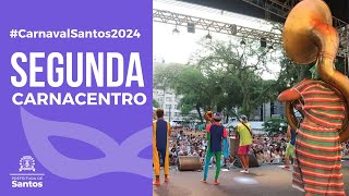 #CarnavalSantos2024 - Segunda no Carnacentro