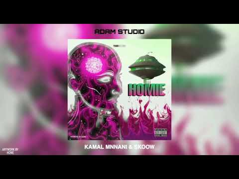 HOMIE - KAMAL MNNANI x SKOOW