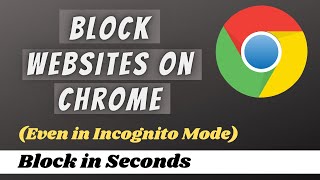 How to Block Websites on Chrome in 2024 (Even in Incognito Mode)