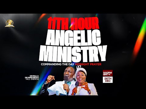 COMMANDING THE DAY MIDNIGHT PRAYER || 11TH HOUR ANGELIC MINISTRY || 26-12-2025