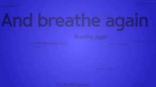 B. Official - Breathe Again (Lyric Video)