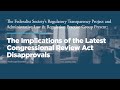 The Implications of the Latest Congressional Review Act Disapprovals
