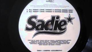 Sadie - All Night Long (Mood II Swing House Dub)