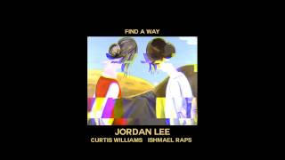 YEAROFJORDN - Find A Way ft Curtis Williams &amp; Ishmael Raps