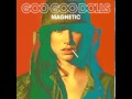 06. The Goo Goo Dolls - Magnetic - Bringing On The Light