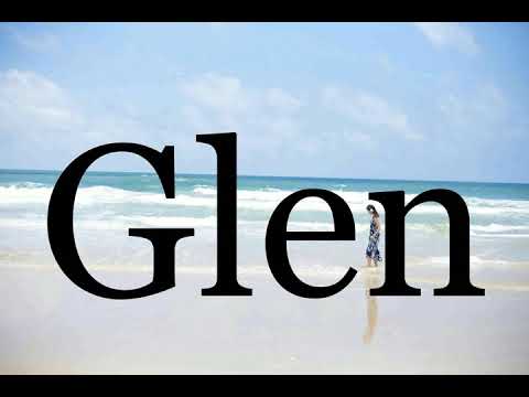How To Pronounce Glen🌈🌈🌈🌈🌈🌈Pronunciation Of Glen