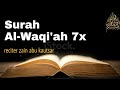 Surat Al WAQIAH 7x Dengarkan Hutang Lunas Rejeki Datang Dari Berbagai Arah