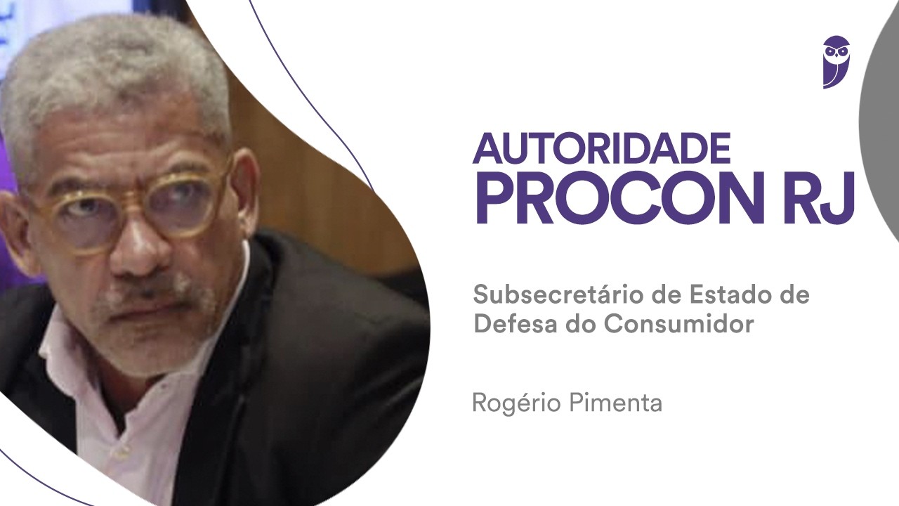 PROCON-RJ: MAIS NOMEAÇÕES? Subsecretário de Defesa do Consumidor dá detalhes sobre o concurso!