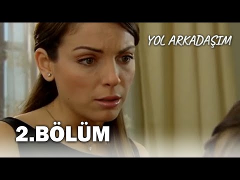 Yol Arkadaşım 2. Bölüm - FULL BÖLÜM