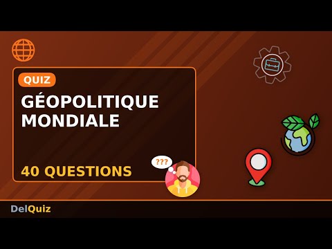 🌍 Quiz Géopolitique Mondiale – 40 Questions sur les Pays, Capitales et Frontières