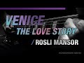 Monochrome Series 2020 Venice The Love Story Rosli Mansor Guitar Cover No Talking