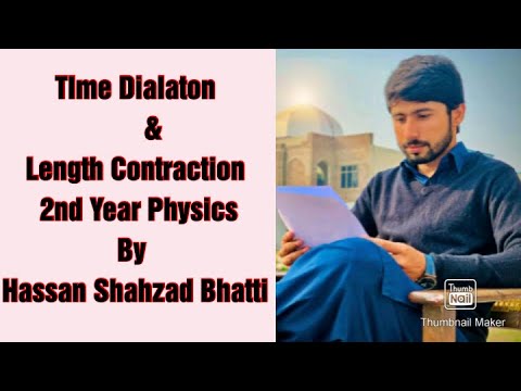 Time Dilation and Length contractions ll 2nd year Physics  ll Hassan Shahzad Bhatti ll Sargodha