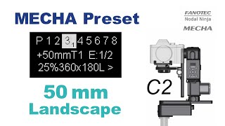 MECHA C2 Preset for 50mm Focal Length, Landscape, 360x180, 25% Overlap