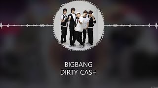 BIGBANG - Dirty Cash [HAN+ROM+ENG] LYRICS