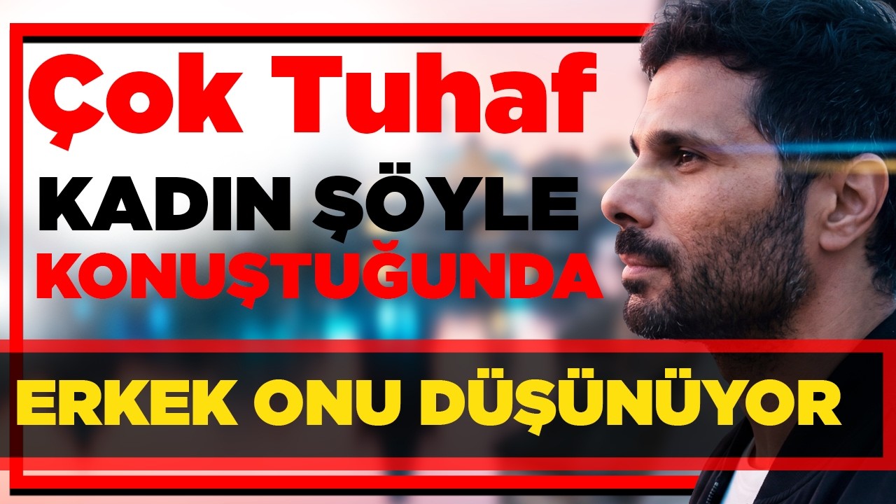 ERKEKLER BAZI KADINLARDAN ŞU YÜZDEN VAZGEÇEMİYOR | Erkeği Etkilemenin Yolu