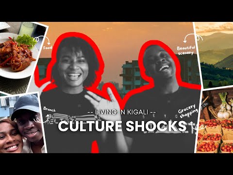 Living In Kigali+Culture Shocks+Life Update