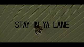 Stay In Ya Lane