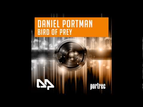 Daniel Portman - Bird of Prey ( Original Mix )