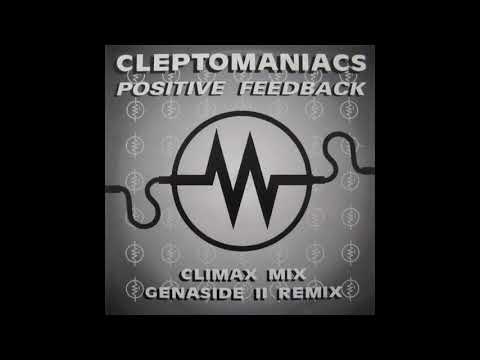 Positive Feedback (Genaside II Remix) - Cleptomaniacs
