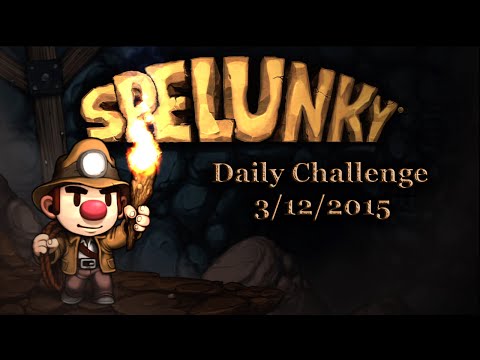 Spelunky Daily Challenge 3/12/2015