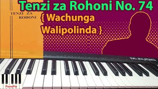 Wachunga Walipolinda  Tenzi za Rohoni No 74