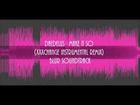 Blur Soundtrack - Daedelus - Make It So (XXXChange Instrumental Remix)