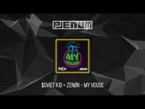 $OViET KiD ✖ Zenon - My House