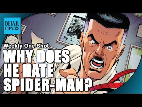 Why Does J. Jonah Jameson Hate Spider-Man? || Weekly One Shot