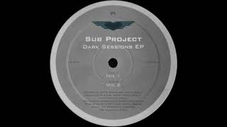 Sub Project - Dark Sessions (Mix 1)