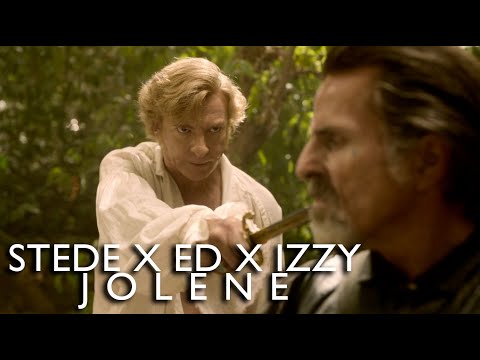 Stede x Blackbeard x Izzy Hands | Jolene (Our Flag Means Death)