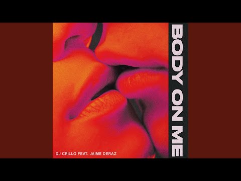Body On Me (feat. Jaime Deraz) (Radio Edit)