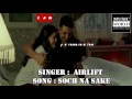 Soch Na Sake full audio song Arijit singh  Airlift Akshay Kumar 2016  Full Song