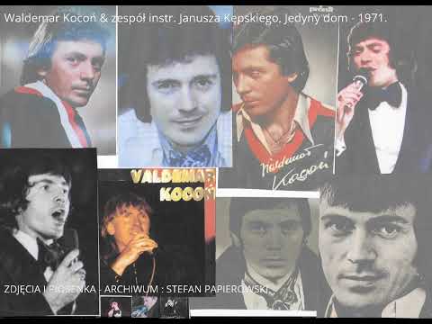 Waldemar Kocoń, Jedyny dom - 1971. Piosenka i zdjęcia w teledysku - archiwum : Stefan Papierowski.
